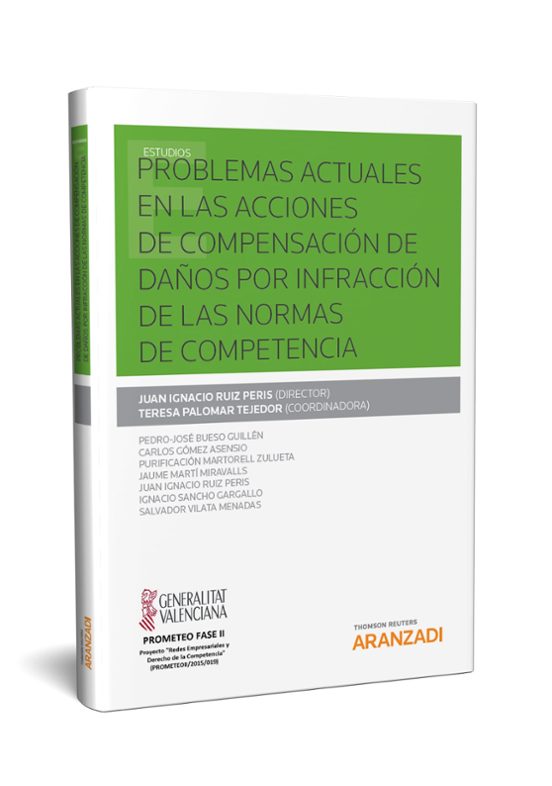 Problemas Actuales En Las Acciones De Compensación De Daños Por Infracción De Las Normas De Competencia