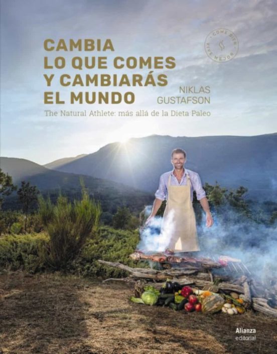 Cambia Lo Que Comes Y Cambiaras El Mundo: The Natural Athlete: Mas All