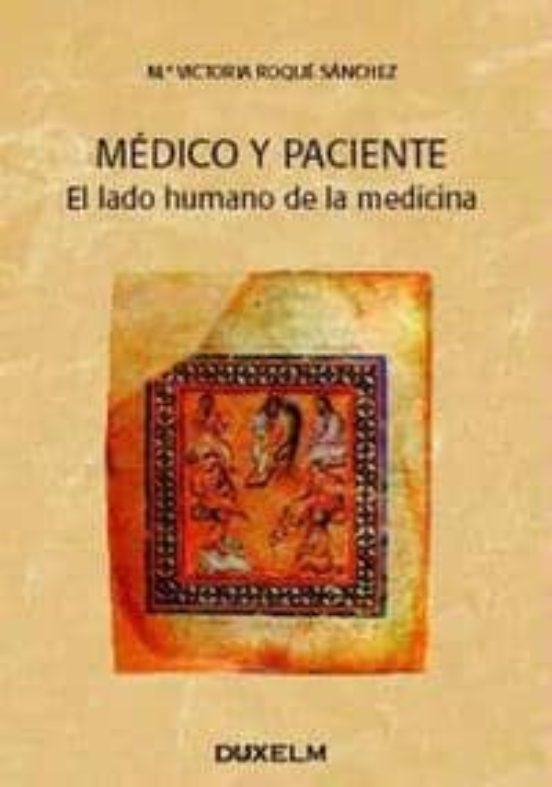 Medico Y Paciente: El Lado Humano De La Medicina