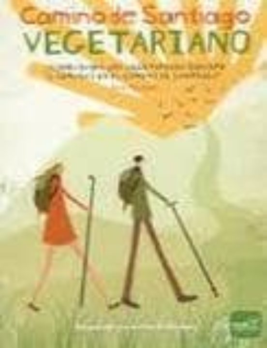 Camino De Santiago Vegetariano: Sobrevivira Una Vegetariana Duran Te 5