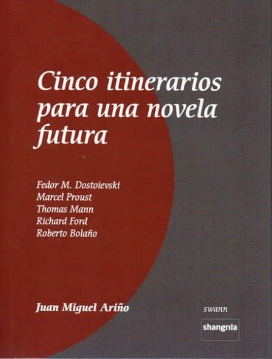 Cinco Itinerarios Para Una Novela Futura
