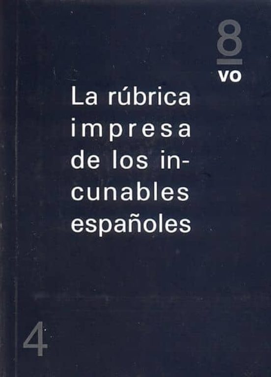 La Rúbrica Impresa De Los Incunables Españoles