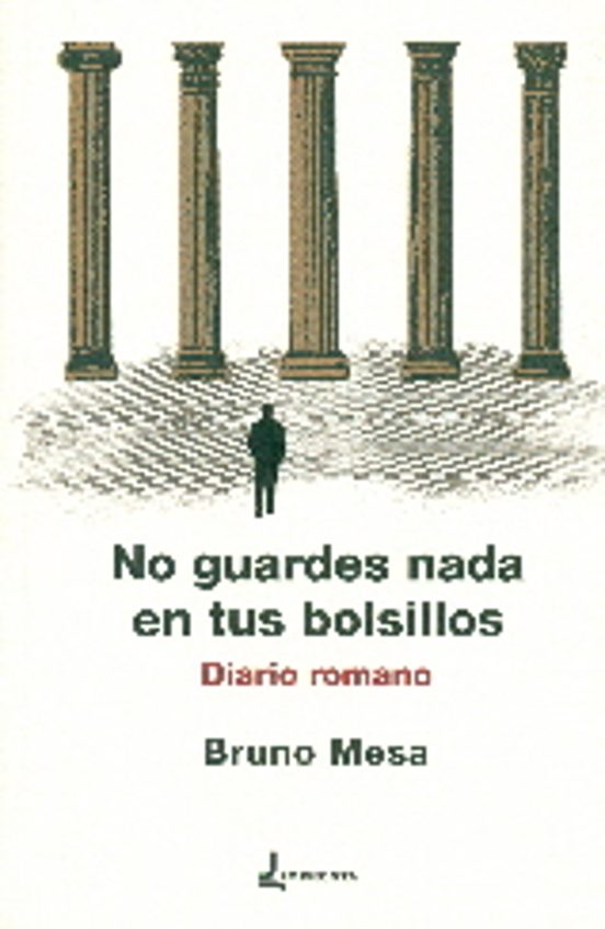 No Guardes Nada en Tus Bolsillos: Diario Romano