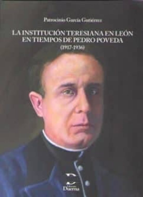 La Institucion Teresiana En Leon En Tiempos De Pedro Poveda