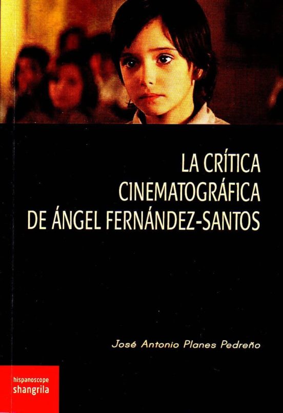 La Crítica Cinematográfica De Ángel Fernández-Santos
