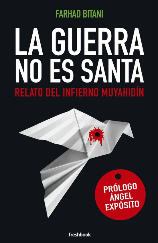 La Guerra No Es Santa: Relato Del Infierno Muyahidin