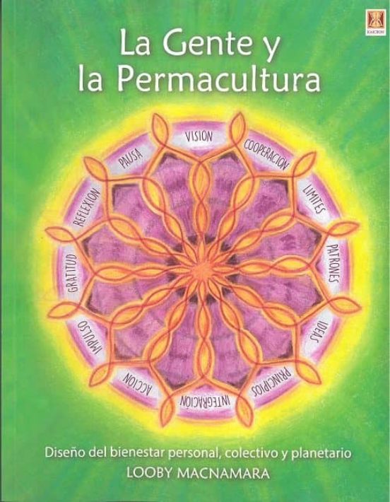 La Gente Y La Permacultura: Cuidarse Y Diseñarse Para Si Misma. Los Ot
