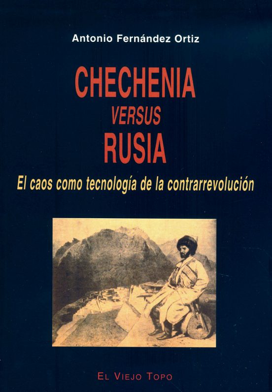 Chechenia Versus Rusia: El Caos Como Tecnologia De La Contrarrevo Luci
