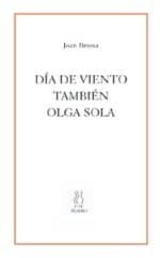 Dia De Viento; Tambien Olga Sola