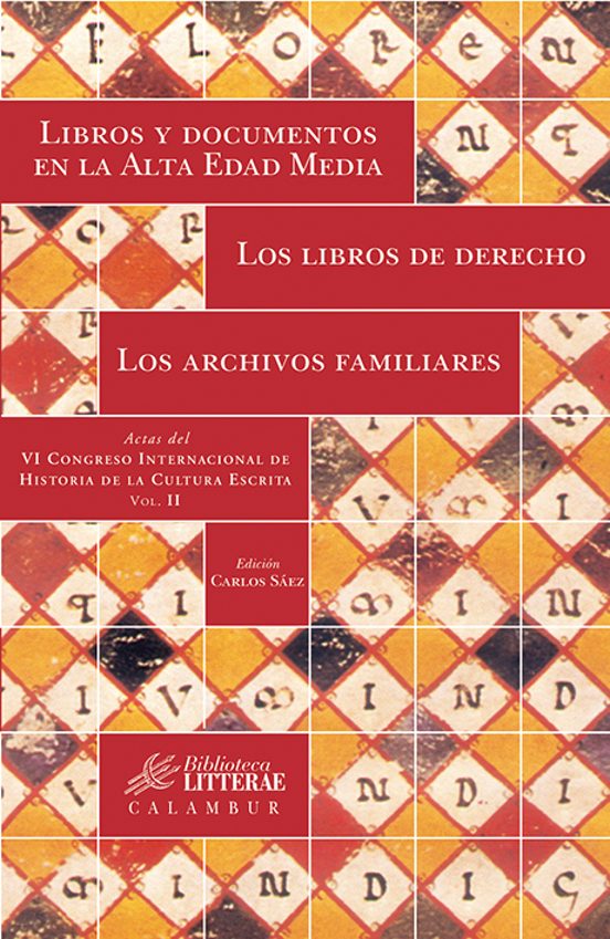 Libros y Documentos en la Alta Edad Media. Los Libros de Derecho los a