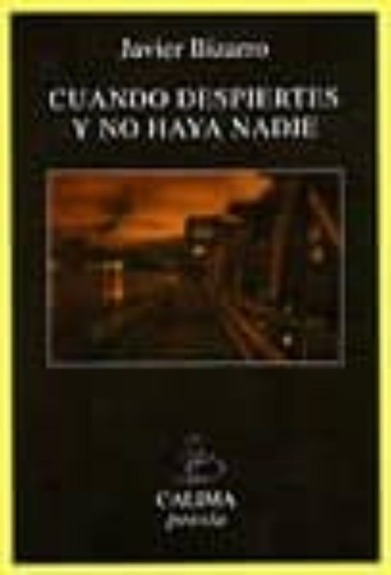 Cuando Despiertes Y No Haya Nadie
