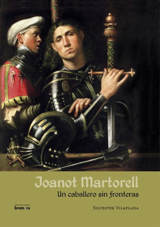 Joanot Martorell. Un Caballero sin Fronteras