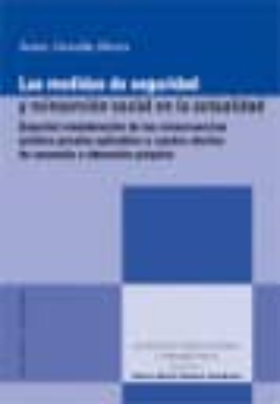 Medidas De Seguridad Y Reinsercion Social En La Actualidad Especi Al C