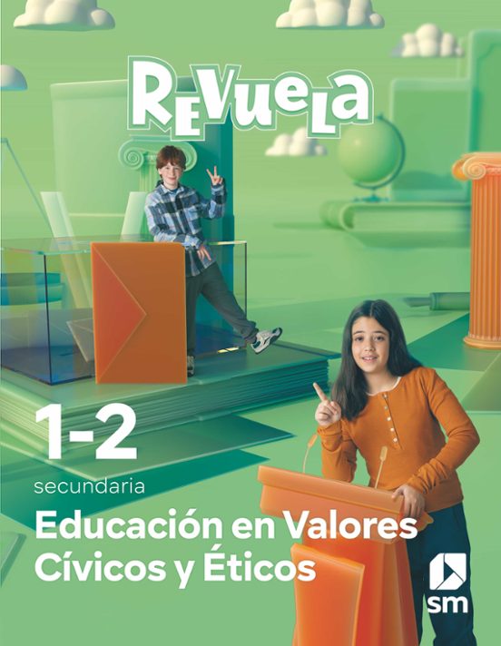 Educación en Valores Cívicos y Éticos. 1º y 2º Secundaria Revuela