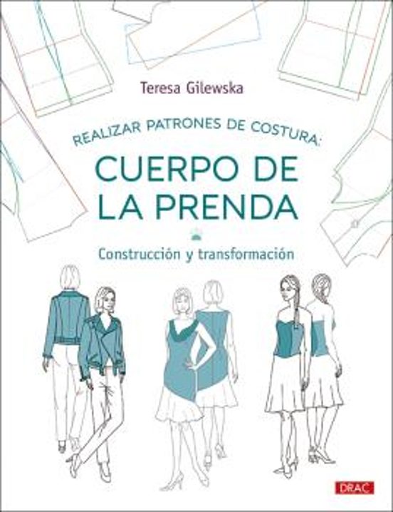 Realizar Patrones De Costura: Cuerpo De La Prenda: Construccion Y Tran