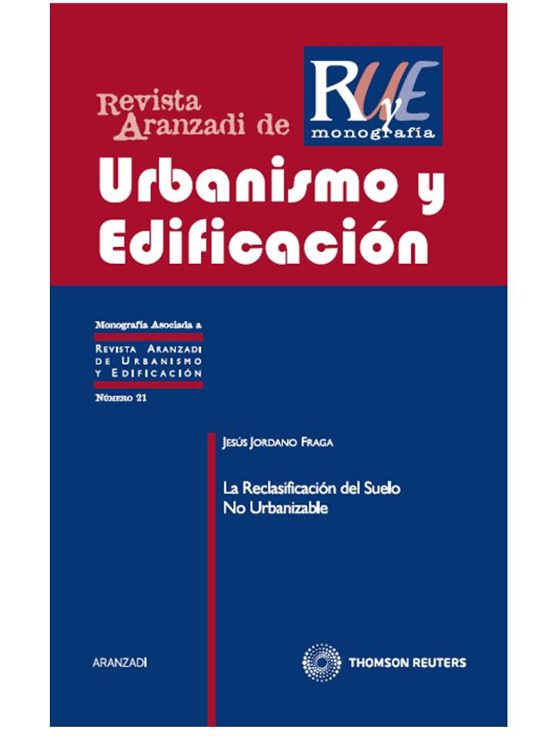 Rue Mon Nº 21: La Reclasificacion Del Suelo No Urbanizable 1ª Ed