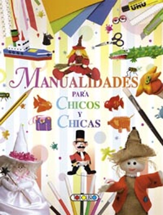 Manualidades para chicos y chicas