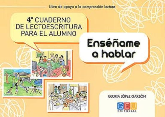 Enseñame A Hablar. 4º Cuaderno De Lectoescritura Para El Alumno