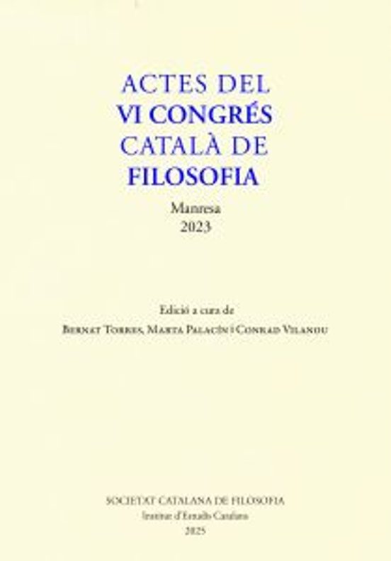Actes Del VI Congrés Català De Filosofia : Manresa 2023