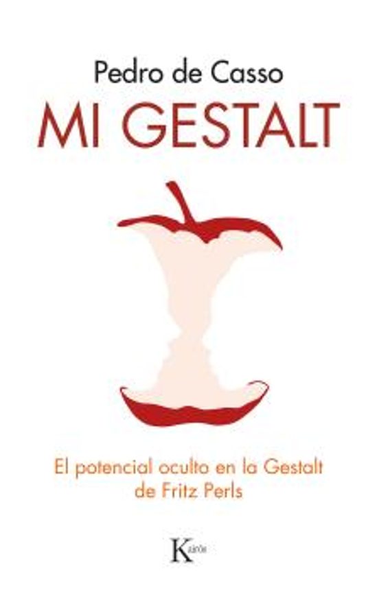 Mi Gestalt. El Potencial Oculto En La Gestalt De Fritz Perls