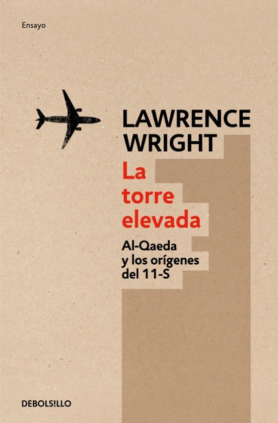 La Torre Elevada. Al Qaeda Y Los Origenes Del 11s