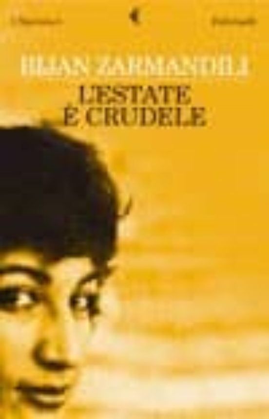 L Estate e Crudele