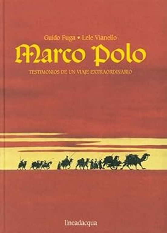 Marco Polo. Testimonios de un Viaje Extraordinario