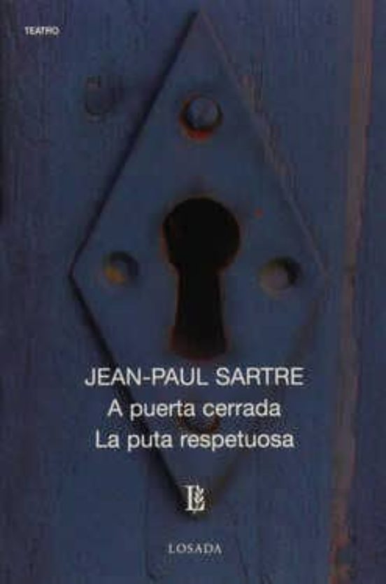 A Puerta Cerrada; La Puta Respetuosa