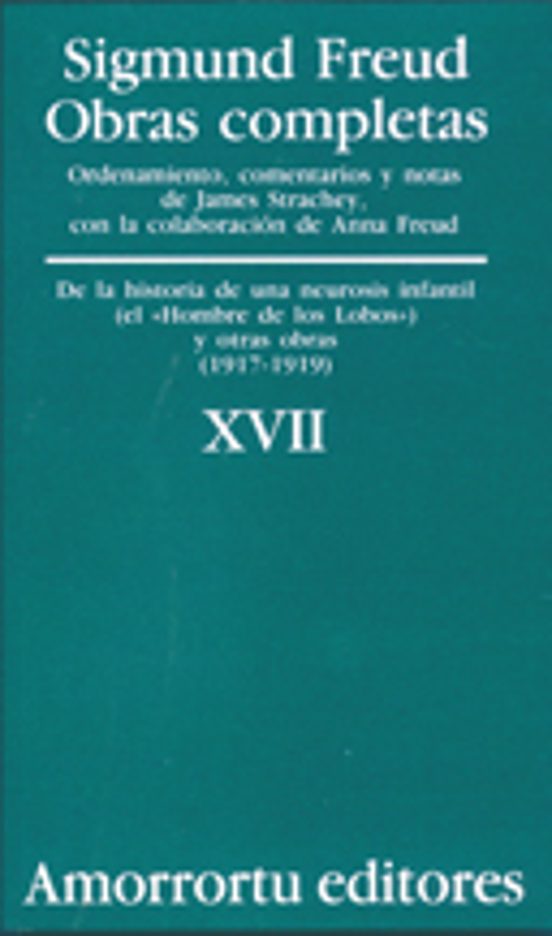 Obras Completas : De La Historia De Una Neurosis Infan Til