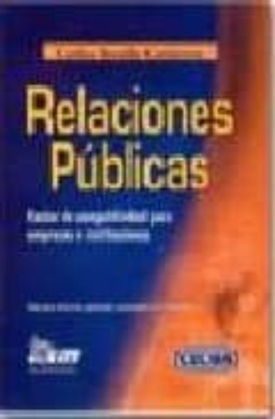 Relaciones Publicas: Factor De Competitividad Para Empresas E Ins Titu
