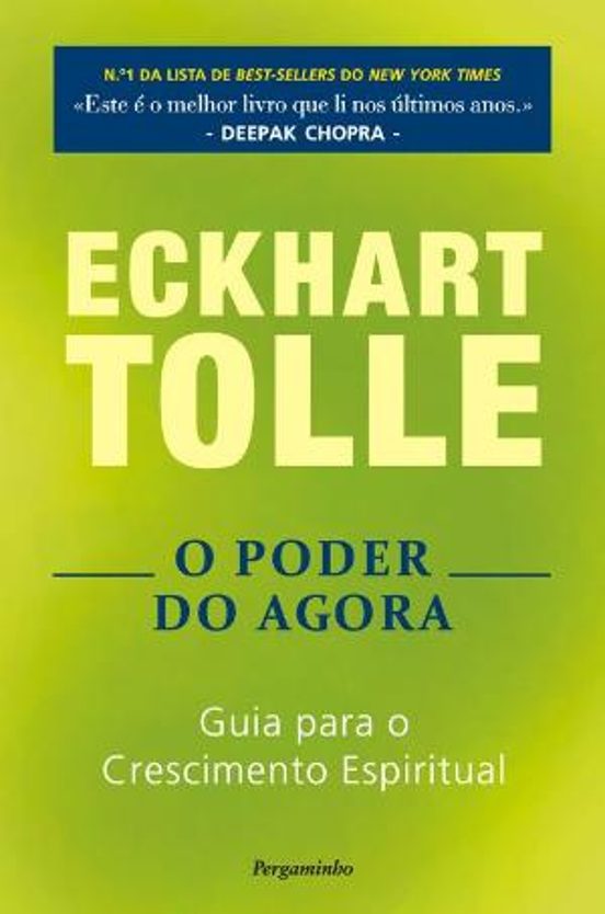 O Poder Do Agora Guia Para O Crescimento Espiritual