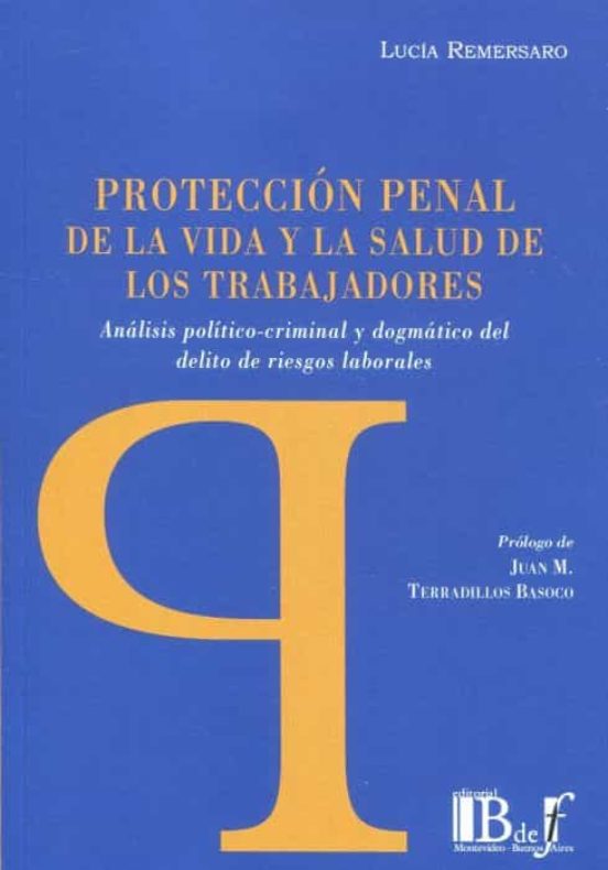 Proteccion Penal De La Vida Y La Salud De Los Trabajadores Analisis Po