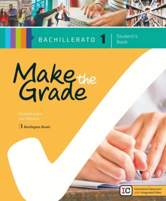 Make the Grade 1º Bachillerato Student S Book Spa Burlington 2018