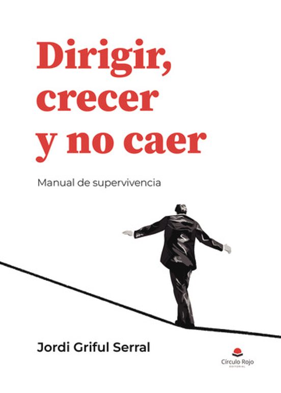 Dirigir Crecer y no Caer