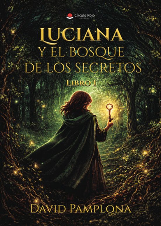 Luciana y el Bosque de los Secretos. Libro 1