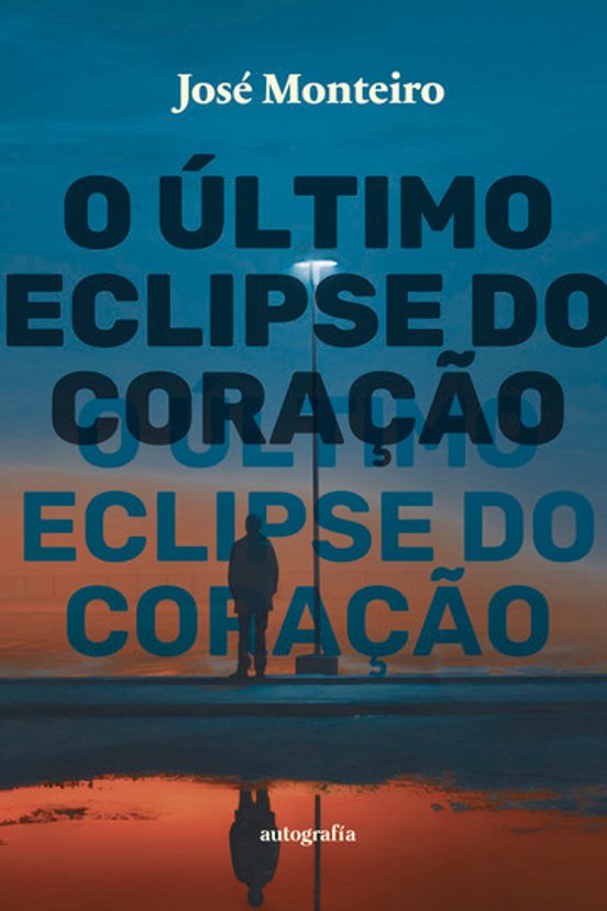 O último eclipse do coração