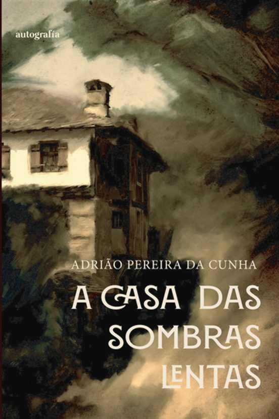A casa das sombras lentas