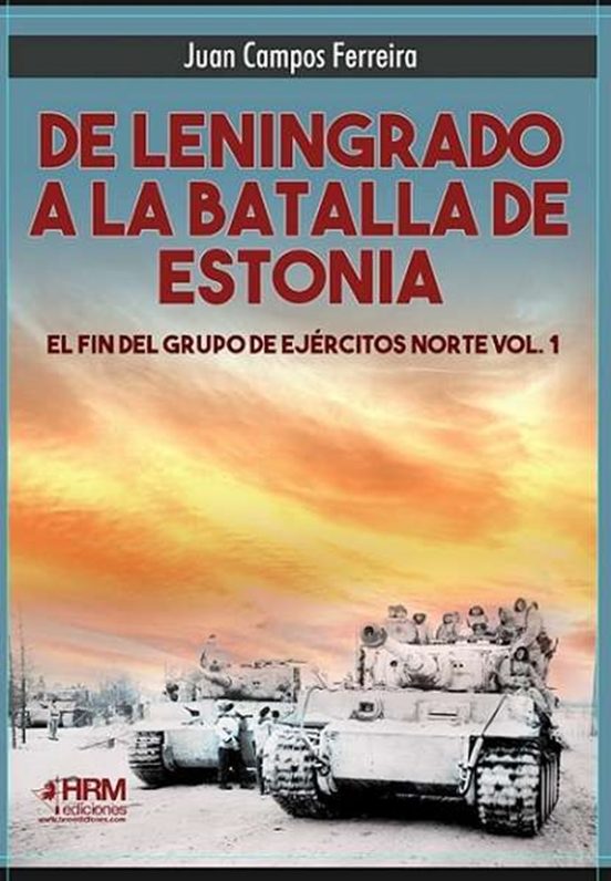 De Leningrado a la Batalla de Estonia. El Fin del Grupo de Ejércitos N