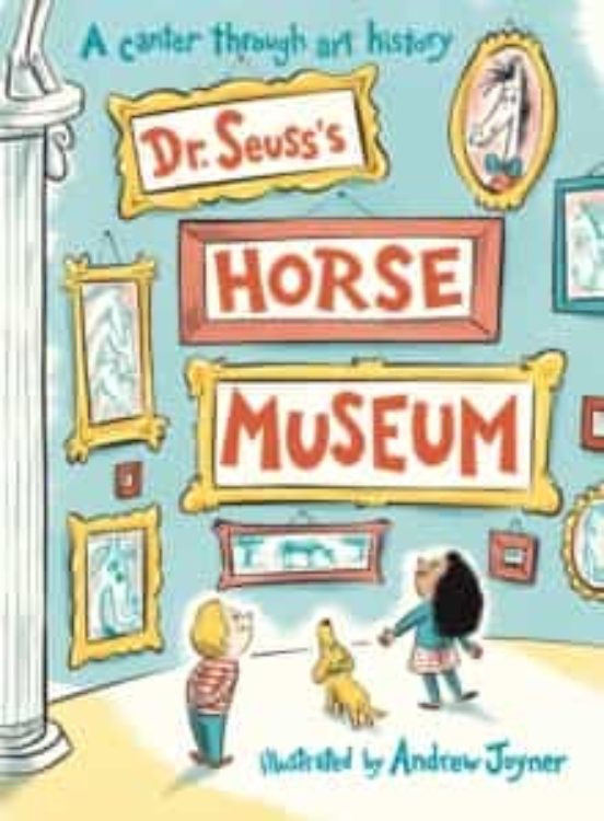 Dr. Seuss S Horse Museum
