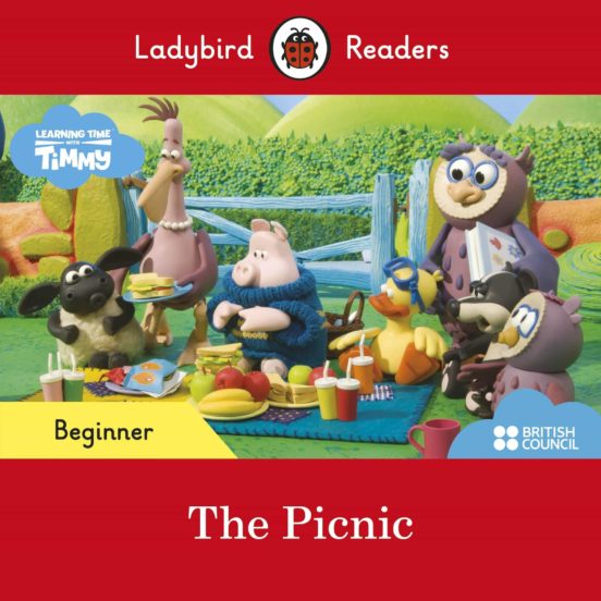 Ladybird Readers Beginner Level - Timmy Time: The Picnic