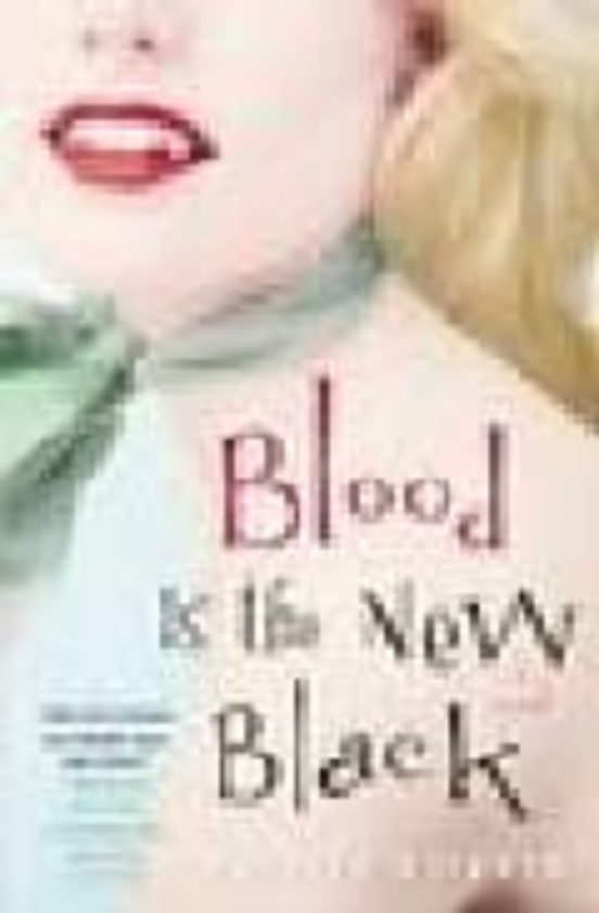 Blood Is The New Black