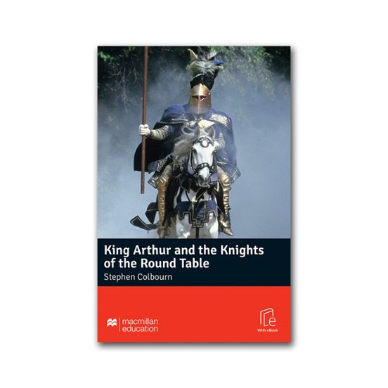 King Arthur and the Knights of the Round Table - Macmillan Readers Intermediate
