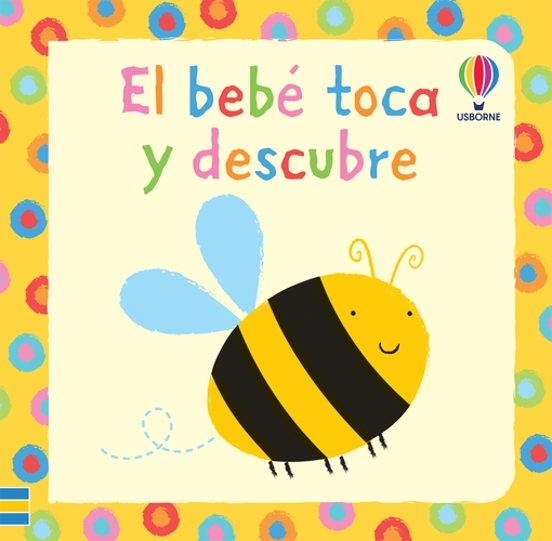 El Bebe Toca Y Descubre