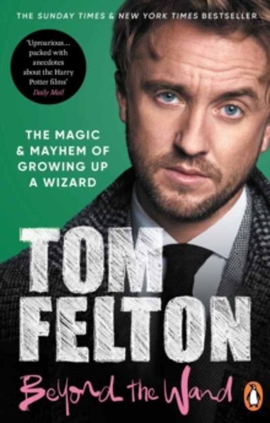 Beyond The Wand: The Magic And Mayhem Of Growing Up A Wizard