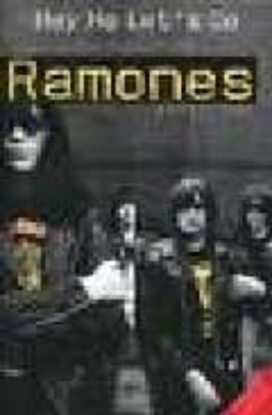 Hey Ho Let S Go: The Story Of The Ramones