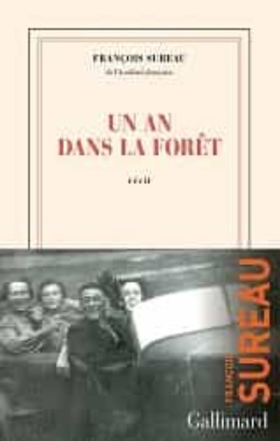 Un An Dans La Forêt: Récit