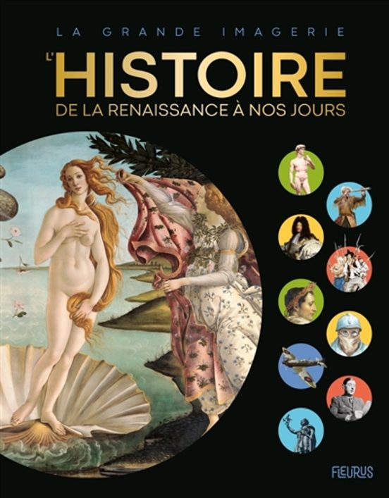 L Histoire : De La Renaissance Á Nos Jours