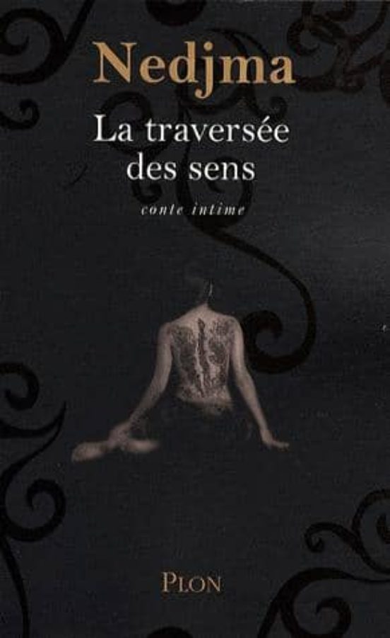 La Traversee Des Sens: Conte Intime