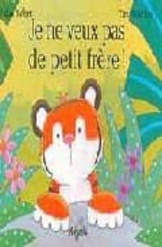 Je Ne Veux Pas De Petit Frere