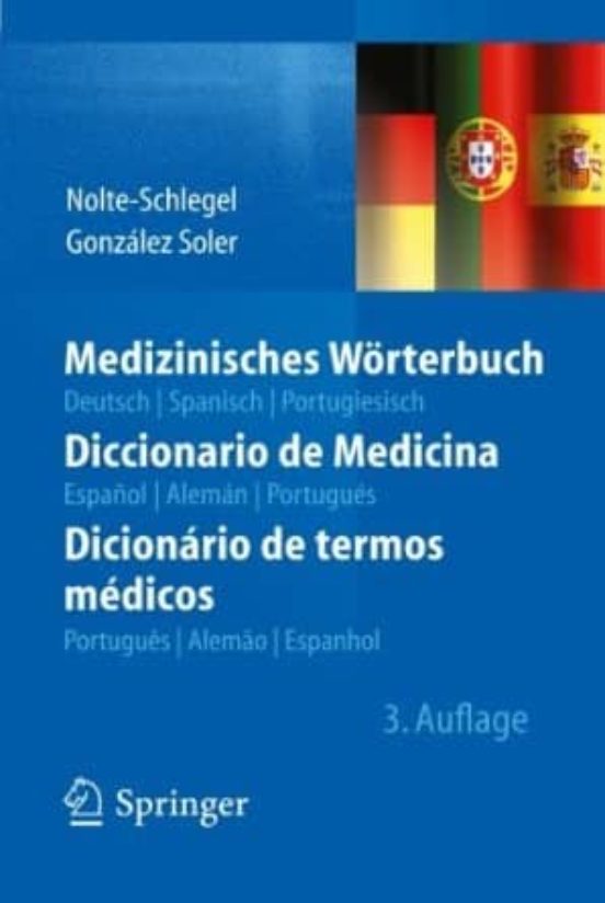 Medizinisches Wörterbuch Deutsch Spanisch Portugiesisch ; Dicc Ionario